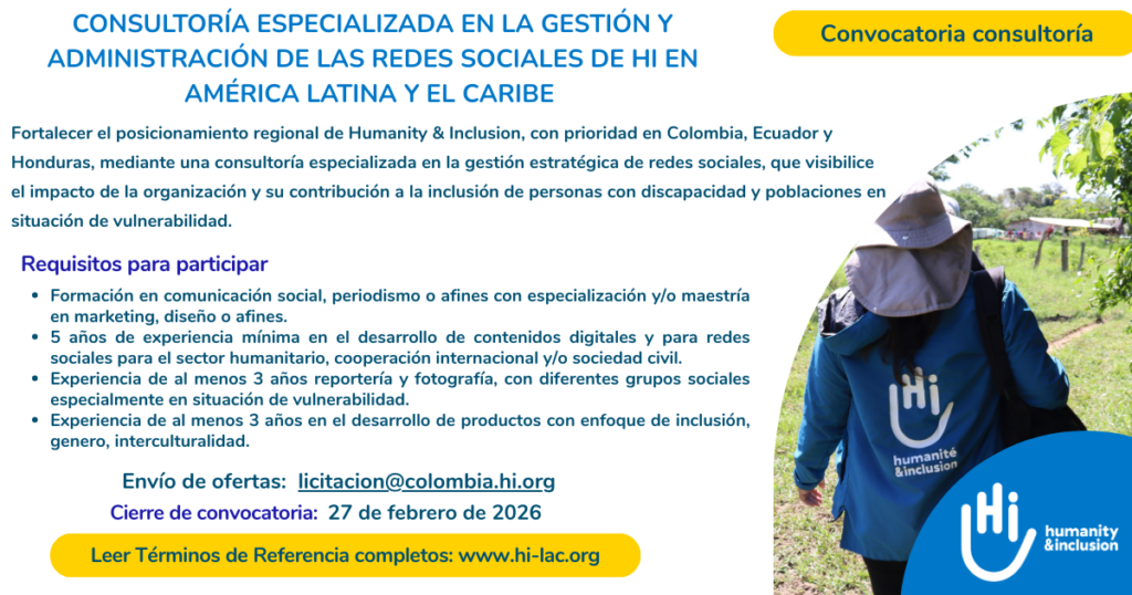 TÉRMINOS DE REFERENCIA PARA LA CONSULTORÍA ESPECIALIZADA EN LA GESTIÓN Y ADMINISTRACIÓN DE LAS REDES SOCIALES DE HI EN AMÉRICA LATINA Y EL CARIBE